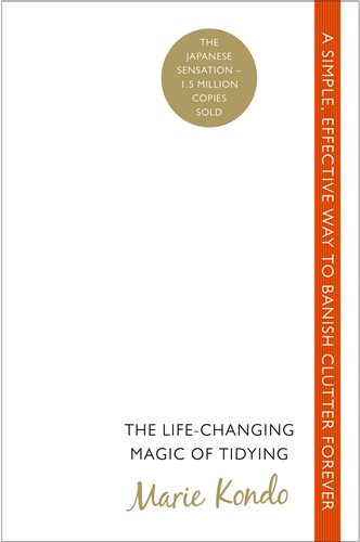 The Life-Changing Magic of Tidying: A Simple, Effective Way to Banish Clutter Forever cover