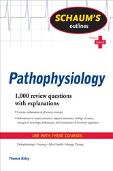 Book cover: Schaum's Outline of Pathophysiology, by Tom Betsy (preview)