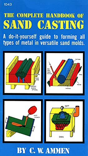 The Complete Handbook of Sand Casting