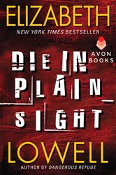 Book cover: Die in Plain Sight (Book 3 of Rarities Unlimited) by Elizabeth Lowell (preview)