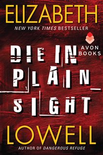 Book cover: Die in Plain Sight (Book 3 of Rarities Unlimited) by Elizabeth Lowell (preview)