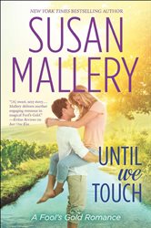 Book cover: Until We Touch (Book 20 of Fool's Gold) by Susan Mallery (preview)