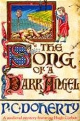 The Song of a Dark Angel (Hugh Corbett Mysteries, Book 8): Murder and treachery abound in this gripping medieval mystery