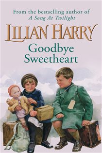 Book cover: Goodbye Sweetheart, by Lilian Harry (preview)