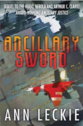 Book cover: Ancillary Sword (Book 2 of Imperial Radch) by Ann Leckie (preview)