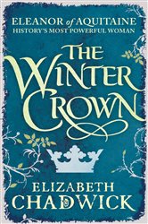 Book cover: The Winter Crown (Book 2 of Eleanor of Aquitaine trilogy) by Elizabeth Chadwick (preview)