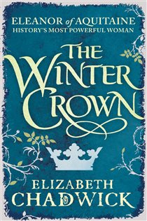 Book cover: The Winter Crown (Book 2 of Eleanor of Aquitaine trilogy) by Elizabeth Chadwick (preview)