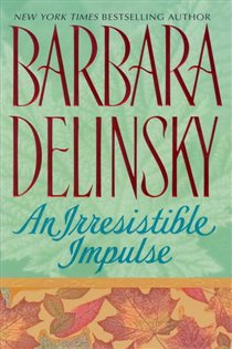 Book cover: An Irresistible Impulse, by Barbara Delinsky (preview)