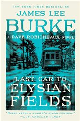 Book cover: Last Car to Elysian Fields, by James Lee Burke (preview)
