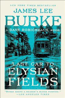 Book cover: Last Car to Elysian Fields, by James Lee Burke (preview)