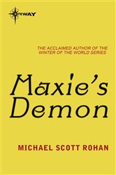 Maxie&#x27;s Demon