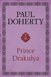 Prince Drakulya: A spellbinding novel of the legendary figure