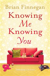 Knowing Me, Knowing You: A funny, touching rom com to everyone&#x27;s favourite soundtrack