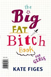 The Big Fat Bitch Book