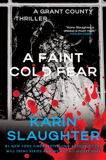 Book cover: Faint Cold Fear, A (Book 3 of Grant County Mysteries) by Karin Slaughter (preview)