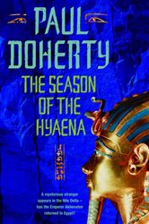 The Season of the Hyaena (Akhenaten Trilogy, Book 2): A twisting novel of intrigue, corruption and secrets