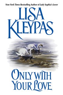 Book cover: Only With Your Love, by Lisa Kleypas (preview)