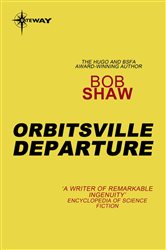 Orbitsville Departure: Orbitsville Book 2