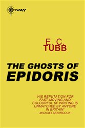 The Ghosts of Epidoris: Cap Kennedy Book 14