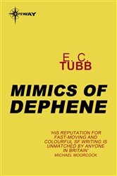 Mimics of Dephene: Cap Kennedy Book 15