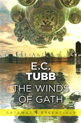 The Winds of Gath: The Dumarest Saga Book 1