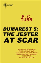 The Jester at Scar: The Dumarest Saga Book 5