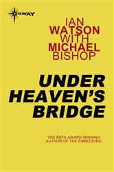 Under Heaven&#x27;s Bridge