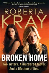 Broken Home: Two sisters. A murdered father. And a lifetime of lies