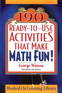 Book cover: 190 Ready-to-Use Activities That Make Math Fun!, by George Watson (preview)
