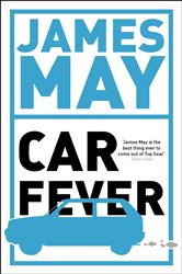 Car Fever: The car bore&#x27;s essential companion