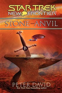 Book cover: Star Trek: New Frontier: Stone and Anvil, by Peter David (preview)