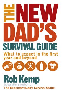 Book cover: The New Dad's Survival Guide, by Rob Kemp (preview)