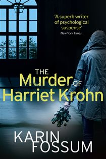 Book cover: The Murder of Harriet Krohn (Book 26 of Inspector Sejer) by Karin Fossum (preview)