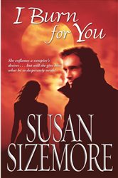 Book cover: I Burn For You, by Susan Sizemore (preview)