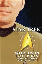 Book cover: Star Trek: Signature Edition: Worlds in Collision, by Judith Reeves-Stevens (preview)