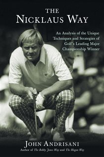 Book cover: The Nicklaus Way, by John Andrisani (preview)