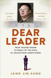 Book cover: Dear Leader, by Jang Jin-Sung (preview)
