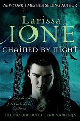 Book cover: Chained By Night (Book 2 of Moonbound Clan) by Larissa Ione (preview)