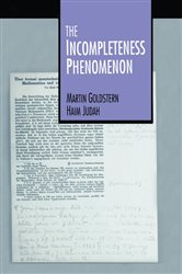 Book cover: The Incompleteness Phenomenon, by Martin Goldstern (preview)