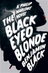 Book cover: The Black Eyed Blonde, by Benjamin Black (preview)