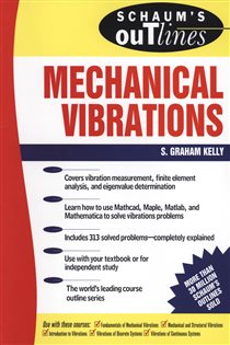 Book cover: Schaum's Outline of Mechanical Vibrations, by S Graham Kelly (preview)