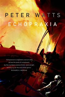 Book cover: Echopraxia (Book 2 of Firefall) by Peter Watts (preview)