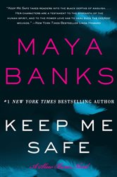 Book cover: Keep Me Safe (Book 1 of Slow Burn Novels) by Maya Banks (preview)