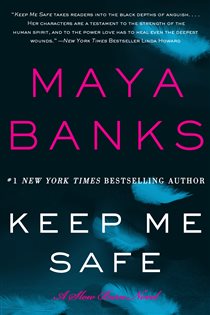 Book cover: Keep Me Safe (Book 1 of Slow Burn Novels) by Maya Banks (preview)