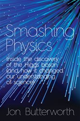 Book cover: Smashing Physics, by Jon Butterworth (preview)
