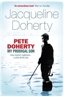 Book cover: Pete Doherty: My Prodigal Son, by Jacqueline Doherty (preview)
