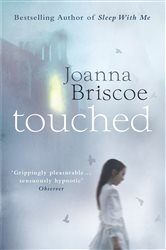 Book cover: Touched, by Joanna Briscoe (preview)
