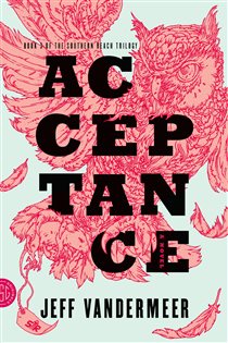 Book cover: Acceptance (Book 3 of The Southern Reach Series) by Jeff VanderMeer (preview)