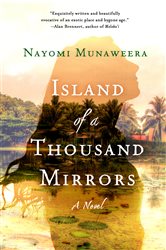 Island of a Thousand Mirrors: A Novel