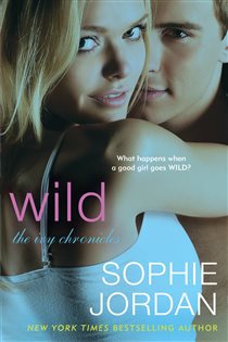 Book cover: Wild (Book 3 of The Ivy Chronicles) by Sophie Jordan (preview)